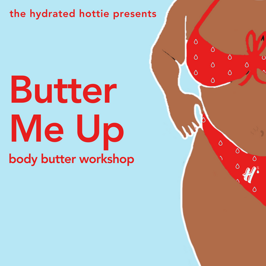 Butter Me Up Workshop